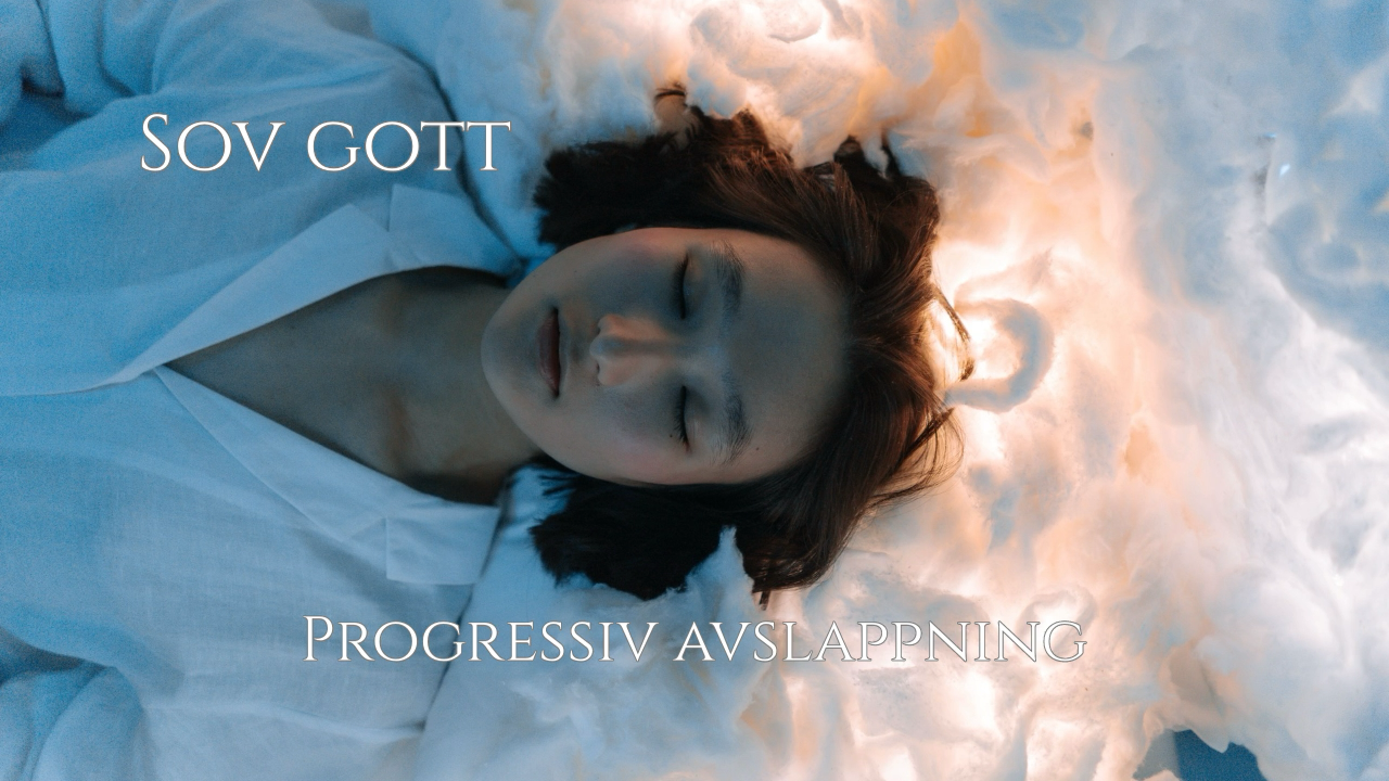 Sov gott och få bättre sömn med progressiv avslappning